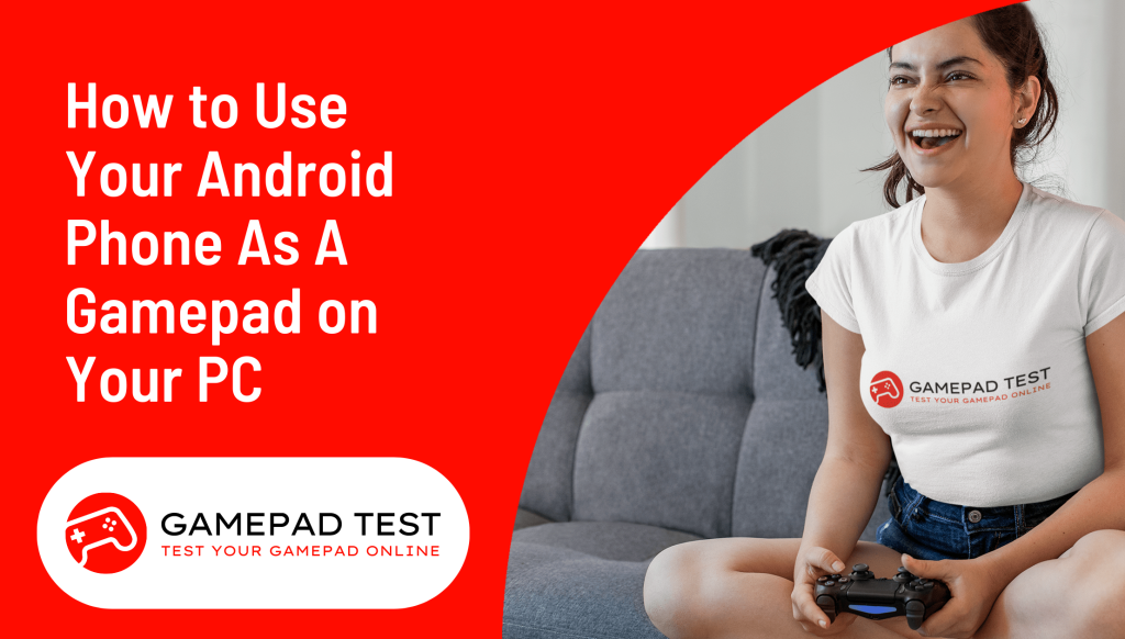 How to Use Your Android Phone As A Gamepad on Your PC - Gamepad Test