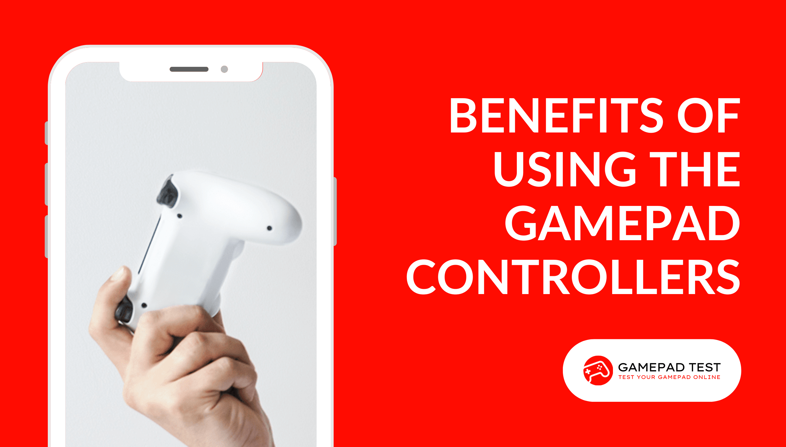 Benefits Of Using The Gamepad Controllers - Blog Featured Image - gamepadtest.com