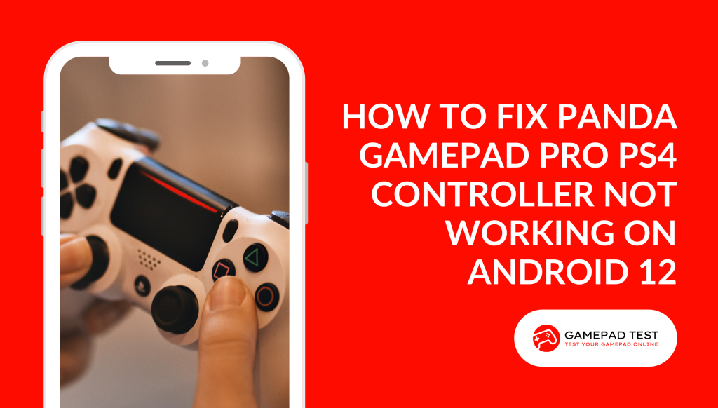 How to Fix Panda Gamepad Pro PS4 Controller Not Working on Android 12 - Featured Image